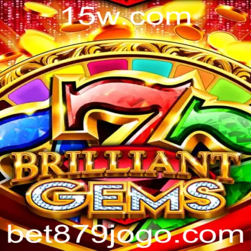 BrilliantGems: O Fascinante Mundo de Apostas e Estratégias em Bet 879