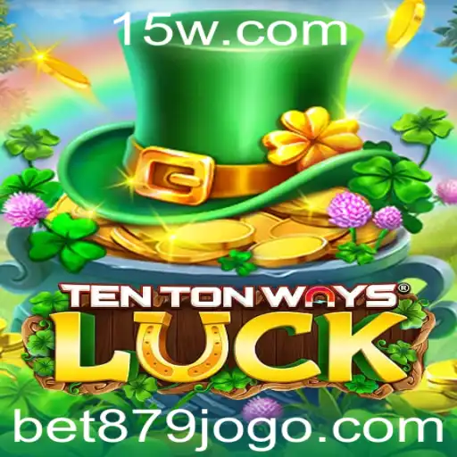 Explorando o Universo do Jogo TenTonWaysLuck: Estratégia e Sorte no Bet 879