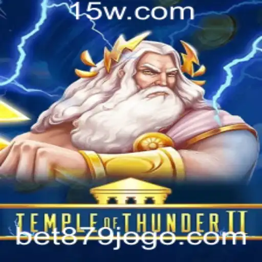 Explore o Fascinante Mundo de TempleofThunderII: Uma Aventura Épica com Bet 879